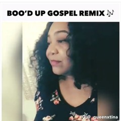 Boo’d Up (Gospel Remix) ft. Omar Cunningham