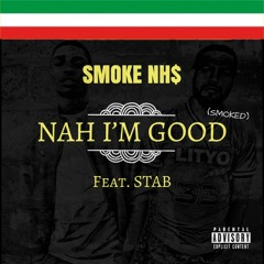 NAH' IM GOOD ft. Stabby NH$ (MixedbyRey)