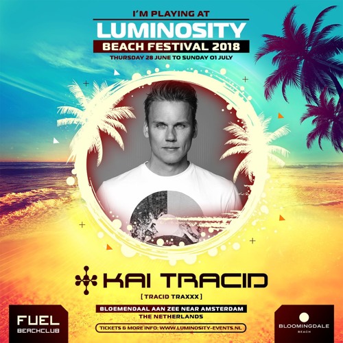 Stream Kai Tracid (Tracid Traxxx Set) LIVE @ Luminosity Beach Festival ...