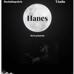 Hanes - Rackddupchris Ft. Kello