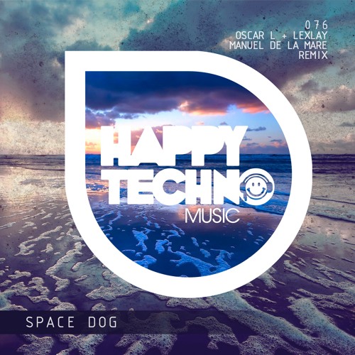 [Oscar L] Space Dog (Happy Techno Music)