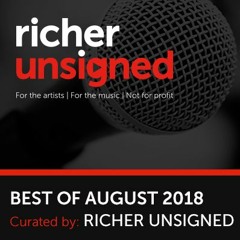 Best Of August 2018 by Richer Unsigned