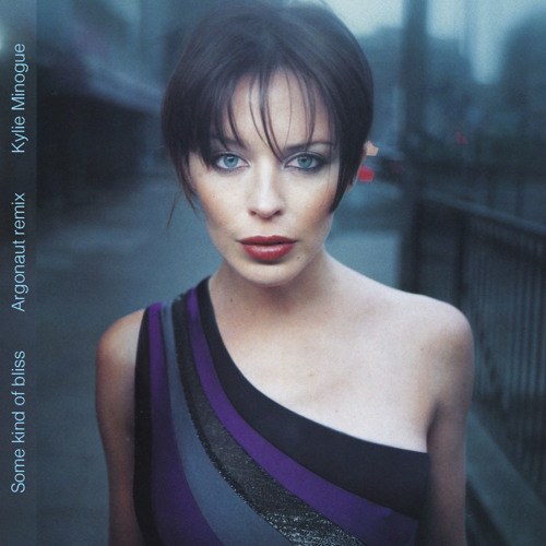 Listen to Kylie - Some Kind Of Bliss 2018 (Argonaut Remix