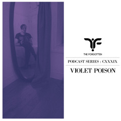 The Forgotten CXXXIX: Violet Poison