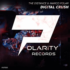 The Distance & Marco Polar - Digital Crush (Original Mix)FREE DOWNLOAD