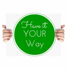 HAVING MY WAY