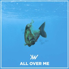 Kyle Walker - All Over Me