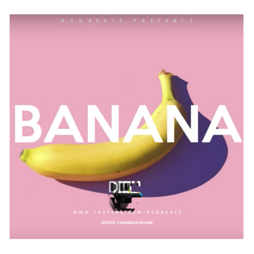 Banana (prod by. DCQ Beatz)