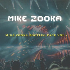Mike Zooka Bootleg Pack Vol.1