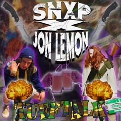 SNXP x JON LEMON - TUFF TALK (Prod. by CASE B1)