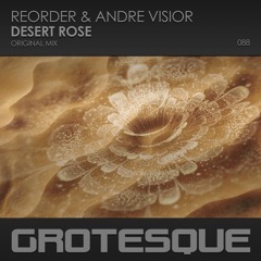 ReOrder & Andre Visior - Desert Rose (Taken From ASOT872)