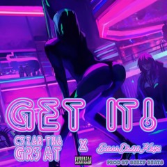 Get It ft BassDropKeys