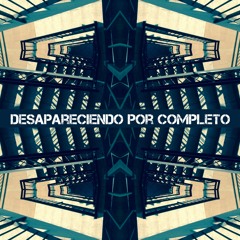 Desapareciendo por completo