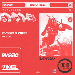 Zikiel & BVSSIC - Mad Orc