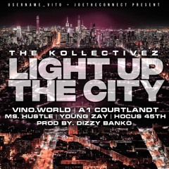 Light Up The City (feat. Vino World, AI_Courtlandt , Ms. Hustle, Young Zay & Hocus 45th)
