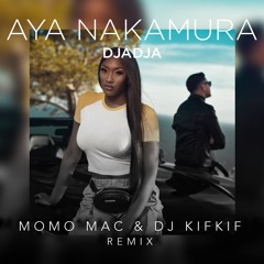 Aya Nakamura - Djadja (Momo Mac & Dj Kifkif Remix)