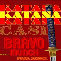 KATANA - Casi & Bravo (Feat. Mønch)
