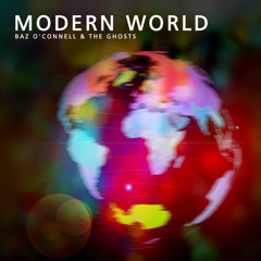 Modern World By Baz O'Connell & The Ghosts