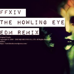 [FFXIV] The Howling Eye (Garuda) -EDM Remix - (HQMaster)