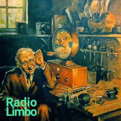 Radio Limbo IV (July '18)