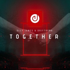 Olly James & Driftbomb - Together