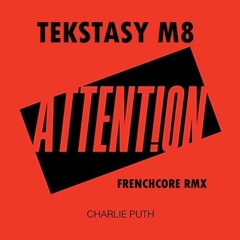 Tekstasy M8 - Charlie Put Frenchcore RMX [FREE DOWNLOAD]