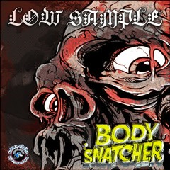 Low Sample - Bodysnatcher (187 BPM)