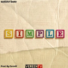 BangOut Bamo- "SIMPLE" (prod. Cormill)