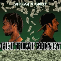 Get That Money Ft. Saint
