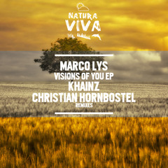 Premiere: Marco Lys - Visions of You (Khainz Remix) [Natura Viva]