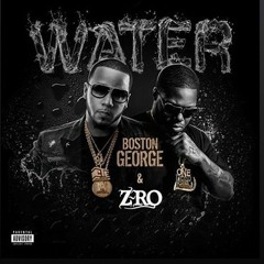 Boston George "Water" x Z-Ro