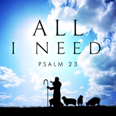 Psalm 23 - 070118