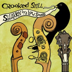 Crooked Still — Ain't No Grave