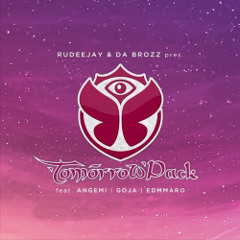 Rudeejay & Da Brozz Pres. Tomorrowpack (SUPPORTED BY TIËSTO)