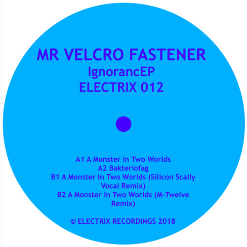 Premiere : Mr Velcro Fastener - A Monster In Two Worlds (Silicon Scally Vocal Remix)