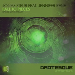 Jonas Steur ft Jennifer Rene - Fall To Pieces (Daniel Skyver Remix) - Grotesque Reworked