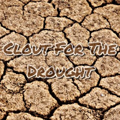 Clout For The Drought - Pronto Beast(Produced By Blumajicbeatco)