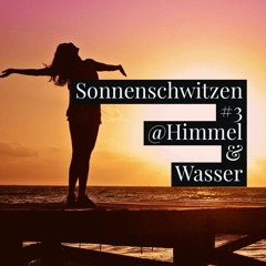 Scheibo Im Grünen #3 Beim Sonnenschwitzen # Groove @ Himmel & Wasser