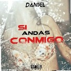 Si andas conmigo-Danny Morales