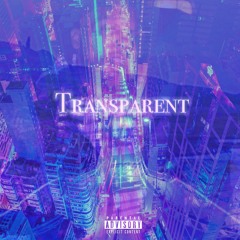 Transparent (Vivid) [Prod. Tracksmith x Becker]