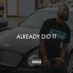 Already Did It (Feat. T.Y.) [PROD. Monsta Beatz]