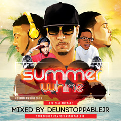 Summer Whine 2018 Official Promo Mix - Mixed By: @deUnstoppableJR