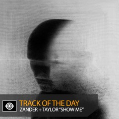 Track of the Day: Taylor + Zander “Show Me”