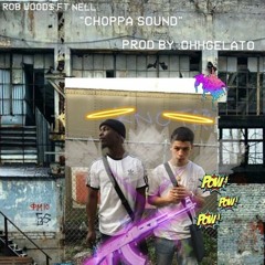 Choppa Sound feat. Nell (Prod. Ohhgelato)