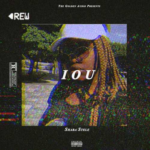 I O U (prod. by Shaba Stele)