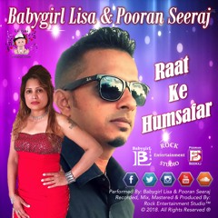 Babygirl Lisa & Pooran Seeraj - Raat Ke Humsafar (2018 Release)