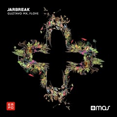 Guztavo Mx & Flove - Jarbreak [FREE DOWNLOAD!]