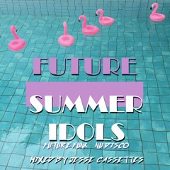 Future Summer Idols 2018 Future Funk&Nu Disco Setmix Mixed By Jesse Cassettes [FREE  DOWNLOAD]