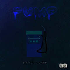 Pump (prod by Kingnem)