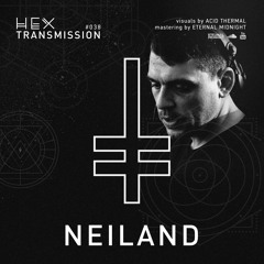 HEX Transmission #038 - Neiland